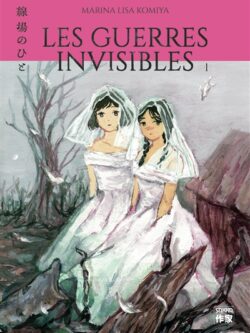 Les guerres invisibles (1) - Marina Lisa Komiya