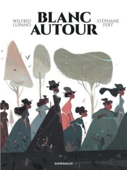 Blanc Autour - Lupano/Fert