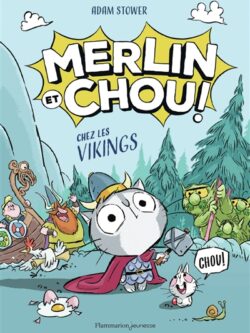 Merlin et Chou ! chez les vikings - Adam Stower