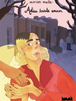 Adieu triste amour - Mirion Malle