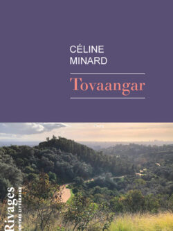 Tovaangar - Céline Minard