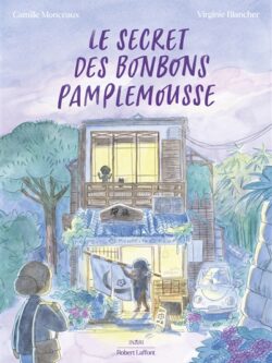 Le secret des bonbons pamplemousse - Camille Monceaux