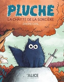 Pluche la chatte de la sorcière - Jérôme Camil