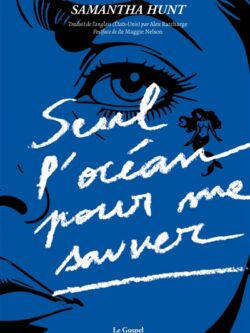 Seul l'océan pour me sauver - Samantha Hunt