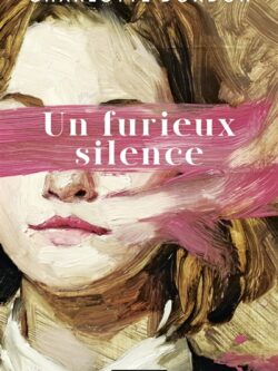 Un furieux silence - Charlotte Dordor