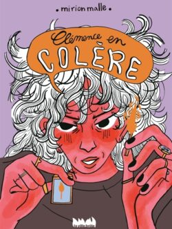 Clémence en colère - Mirion Malle