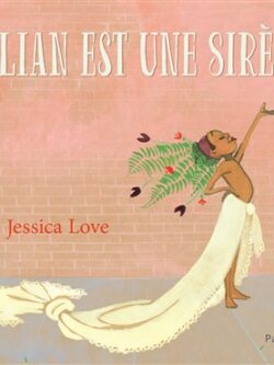 Julian est une sirène - Jessica Love