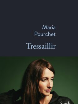 Tressaillir - Maria Pourchet
