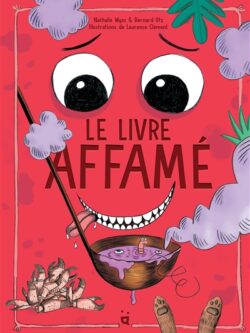 Le livre affamé - Nathalie Wyss & Bernard Utz