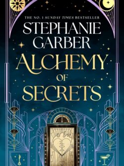 Alchemy of secrets - Stephanie Garber