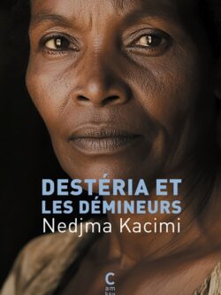 Destéria et les démineurs - Nedjma Kacimi