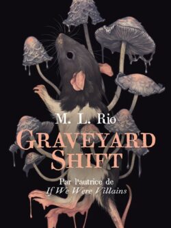 Graveyard Shift - M.L. Rio