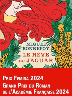 Le rêve du jaguar - Miguel Bonnefoy