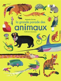La grande parade des animaux - Natasha Durley
