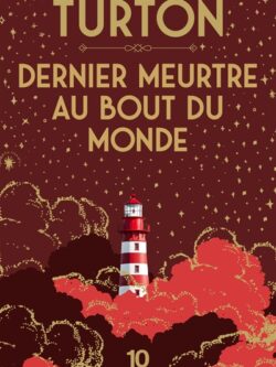 Dernier meurtre au bout du monde - Stuart Turton