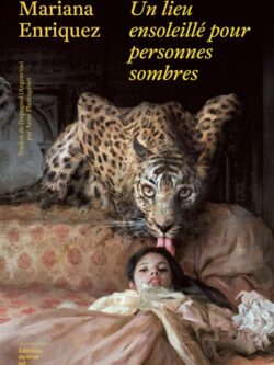 Un lieu ensoleillé pour personnes sombres - Mariana Enriquez