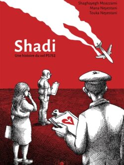 Shadi - Une histoire du vol PS752