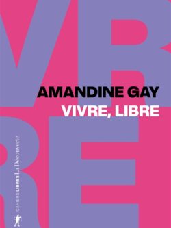 Vivre libre - Amandine Gay