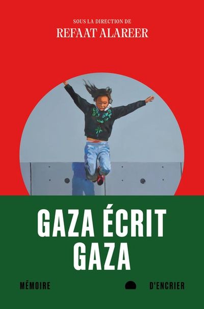 Gaza écrit Gaza - Refaat Alareer