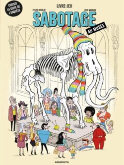 Sabotage au musée - livre jeu