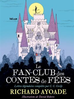 Le fan-club des contes de fées - Richard Ayoade