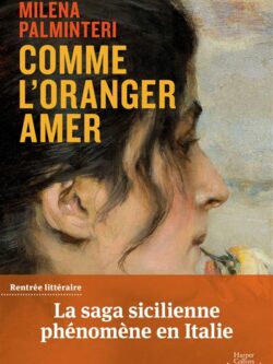 Comme l'oranger amer - Milena Palminteri