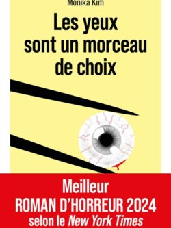 Les yeux sont un morceau de choix - Monika Kim