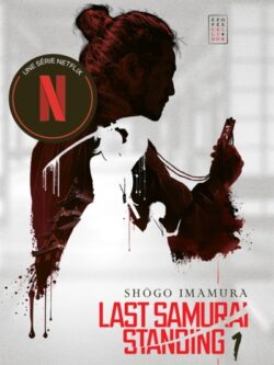 Last samourai standing tome 1 Le ciel - Shôgo Imamura