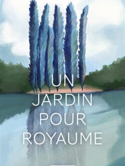 Un jardin pour royaume - Gwenaële Robert
