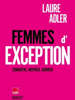 Femmes d'exception - Laure Adler