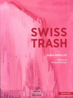 Swiss trash - Dunia Miralles