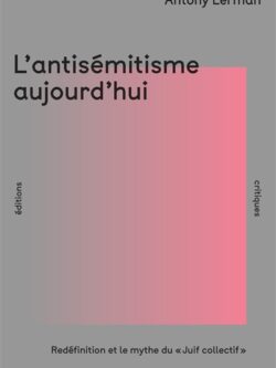 L'antisémitisme aujourd'hui - Antony Lerman
