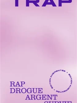 Trap : Rap, drogue, argent et survie