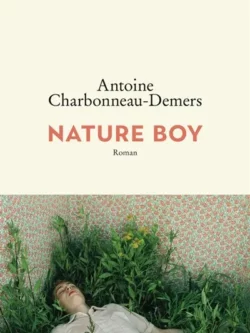 Nature Boy - Antoine Charbonneau-Demers