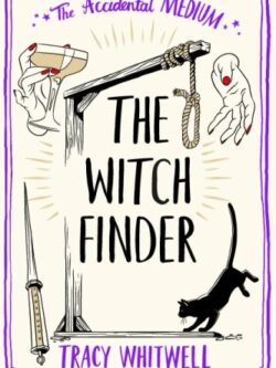 The witch finder - Tracy Whitwell
