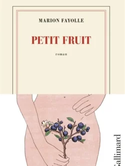 Petit Fruit - Marion Fayolle