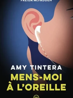 Mens moi à l'oreille - Amy Tintera