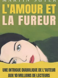 L'amour et la fureur - Martin Suter