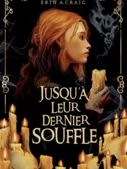 Jusqu'à leur dernier souffle - Erin A. Craig