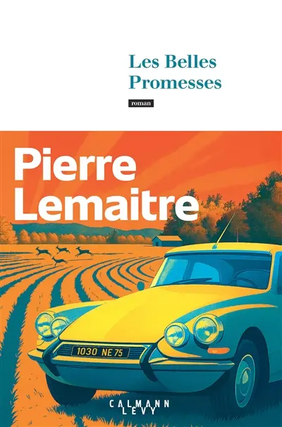 Les belles promesse - Pierre Lemaitre