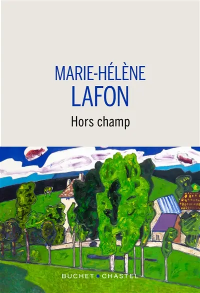Hors champ - Marie Hélène Lafon