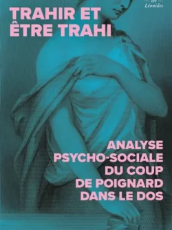 Trahir ou être trahi - Fanny Lalot