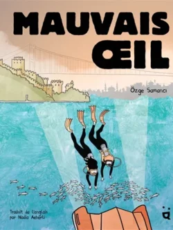 Mauvais oeil - Ozge Samanci