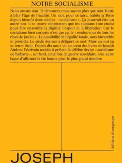 La vie bonne : notre socialisme - Joseph Andras