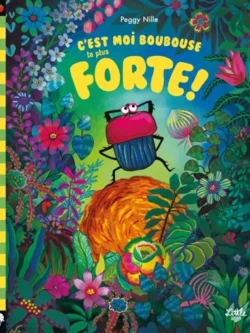 C'est moi Boubouse la plus forte - Peggy Nille