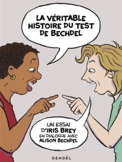 La véritable histoire de test de Bechdel - Iris Brey