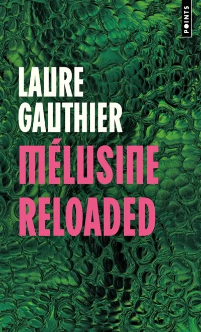 Mélusine reloaded - Laure Gauthier