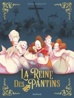 La reine des pantins - Rosalia Radosti