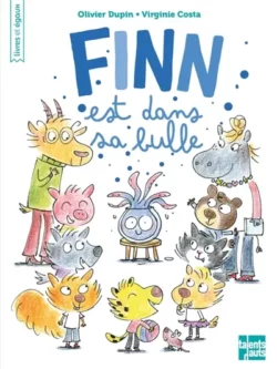 Finn est dans sa bulle - Olivier Dupin et Virginie Costa