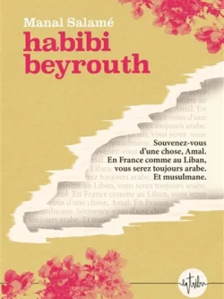 Habibi Beyrouth - Manal Salamé